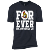 Ottawa Senators Forever For ever not just when we win - Premium Short Sleeve T-Shirt