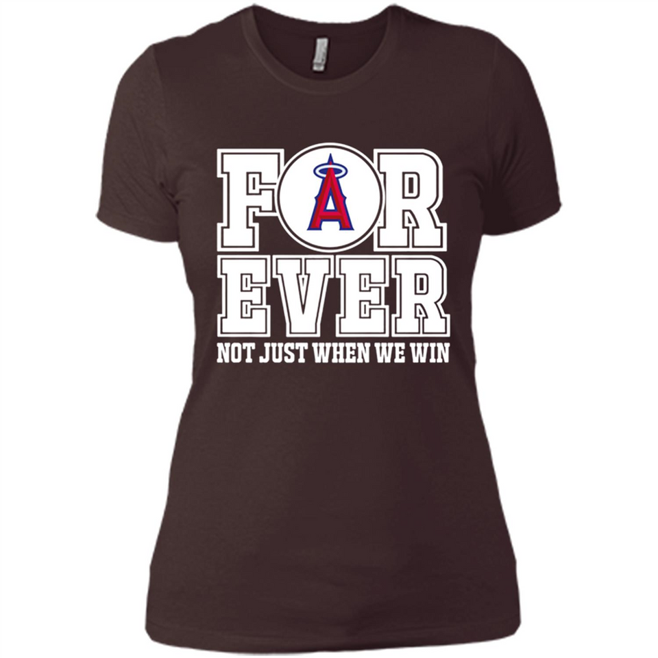 Los Angeles Angels Forever For ever not just when we win - Ladies' Boyfriend T-Shirt