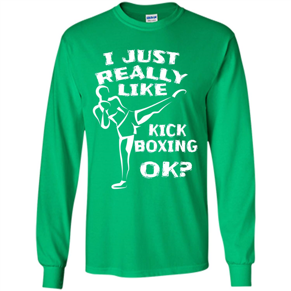 Kick Boxing Shirt Kick Boxer Boxing Workout - Long Sleeve T-Shirt