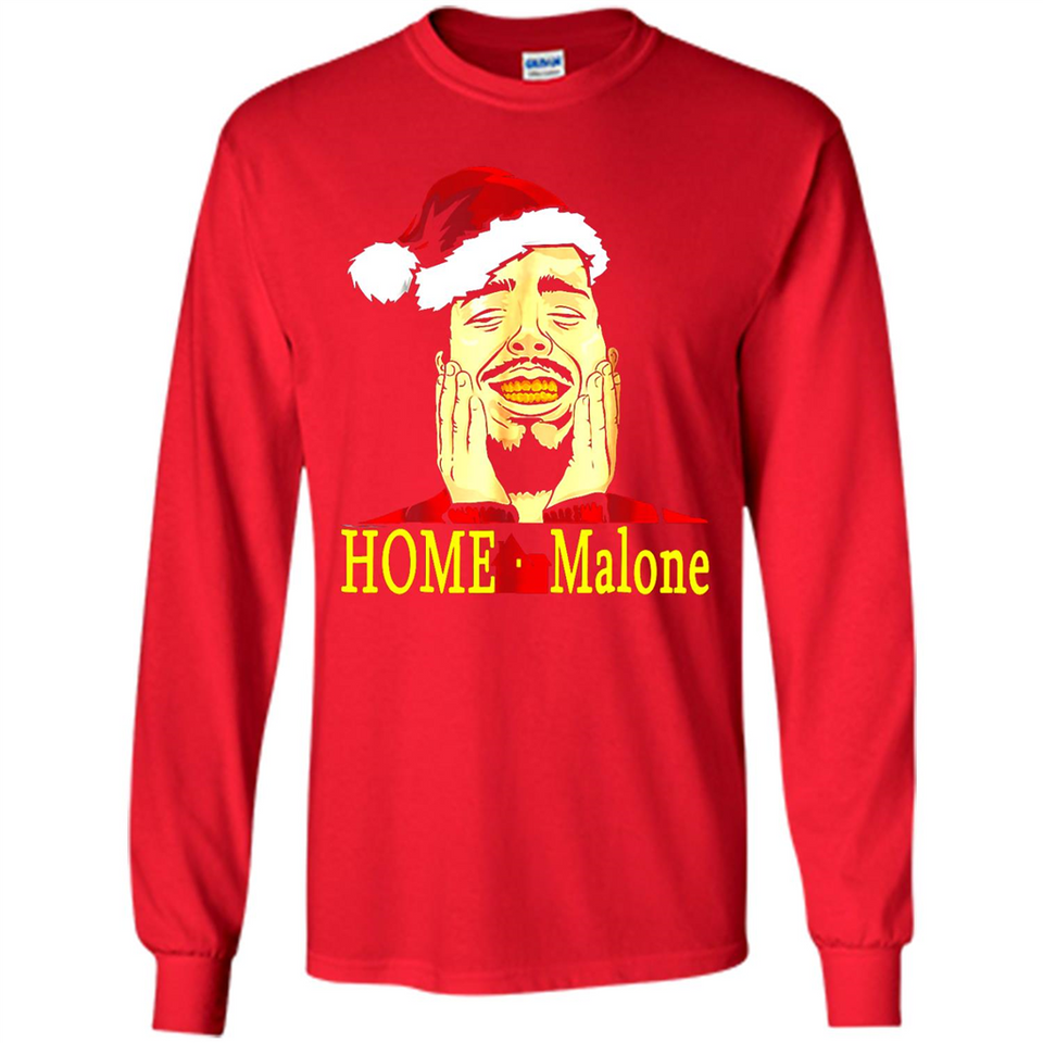 Home Malone Shirt Post Malone Christmas Sweatshirt - Long Sleeve T-Shirt
