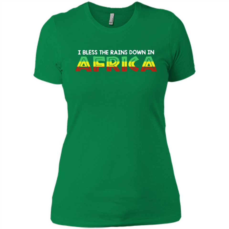 I BLESS THE RAINS DOWN IN AFRICA
