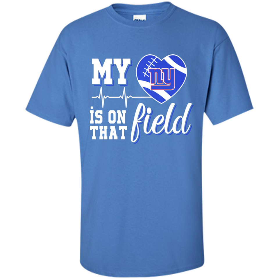 New York Giants Football My Heart is on that Field - Shirt