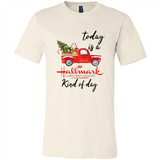 Today is A Hallmark Christmas Movies Kind of Day Sweatshirt - Canvas Unisex T-Shirt