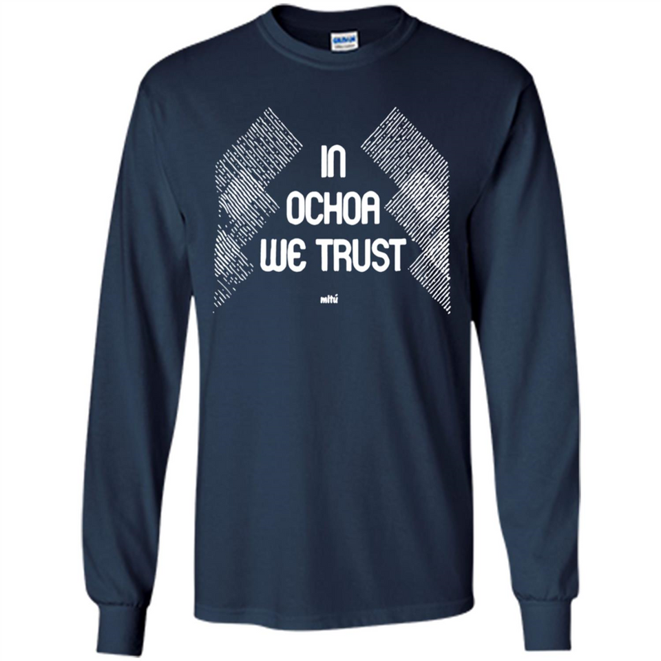 IN OCHOA WE TRUST