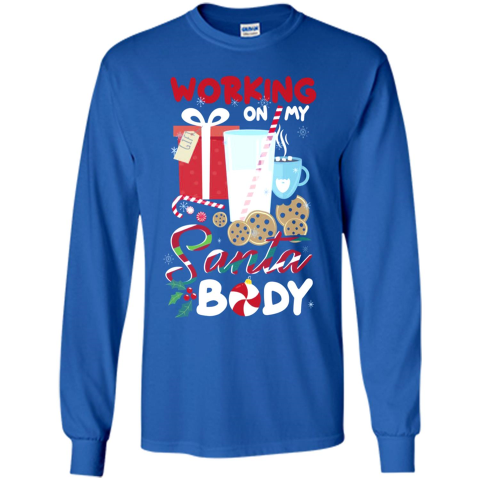 Working On My Santa Body Funny Christmas Gift Sleeve Xmas - Long Sleeve T-Shirt