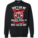 Don't Ask Me Why I'm A Washington Wizards Fan Ask Yourself