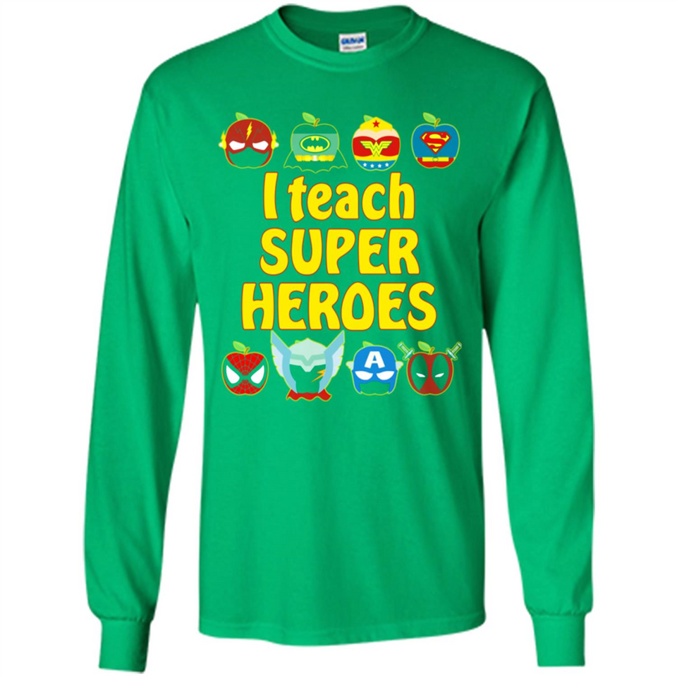 I Teach Super Heroes Funny Marvel - Long Sleeve T-Shirt