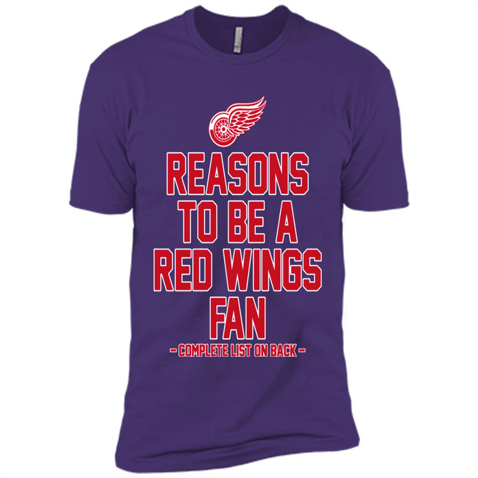 Reasons to be a Detroit Red Wings Fan Complete List on Back - Premium Short Sleeve T-Shirt