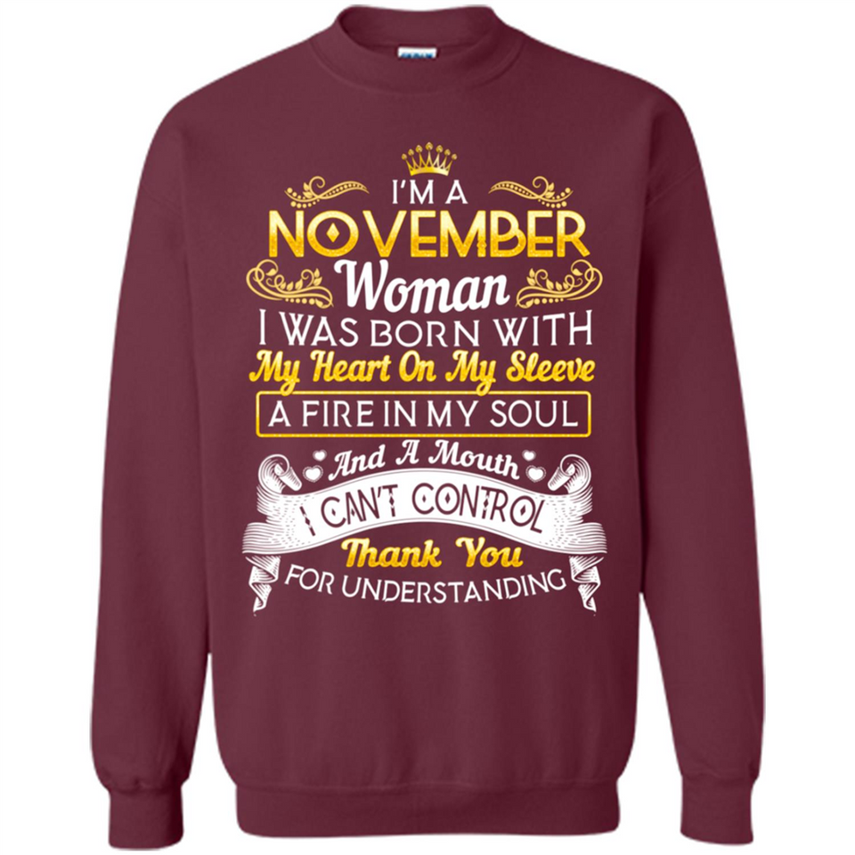 I'm A November Woman-Queen November - Sweatshirt