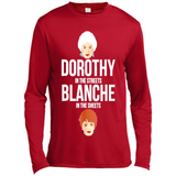 DOROTHYS IN THE STREETS BLANCHES IN THE SHEETS