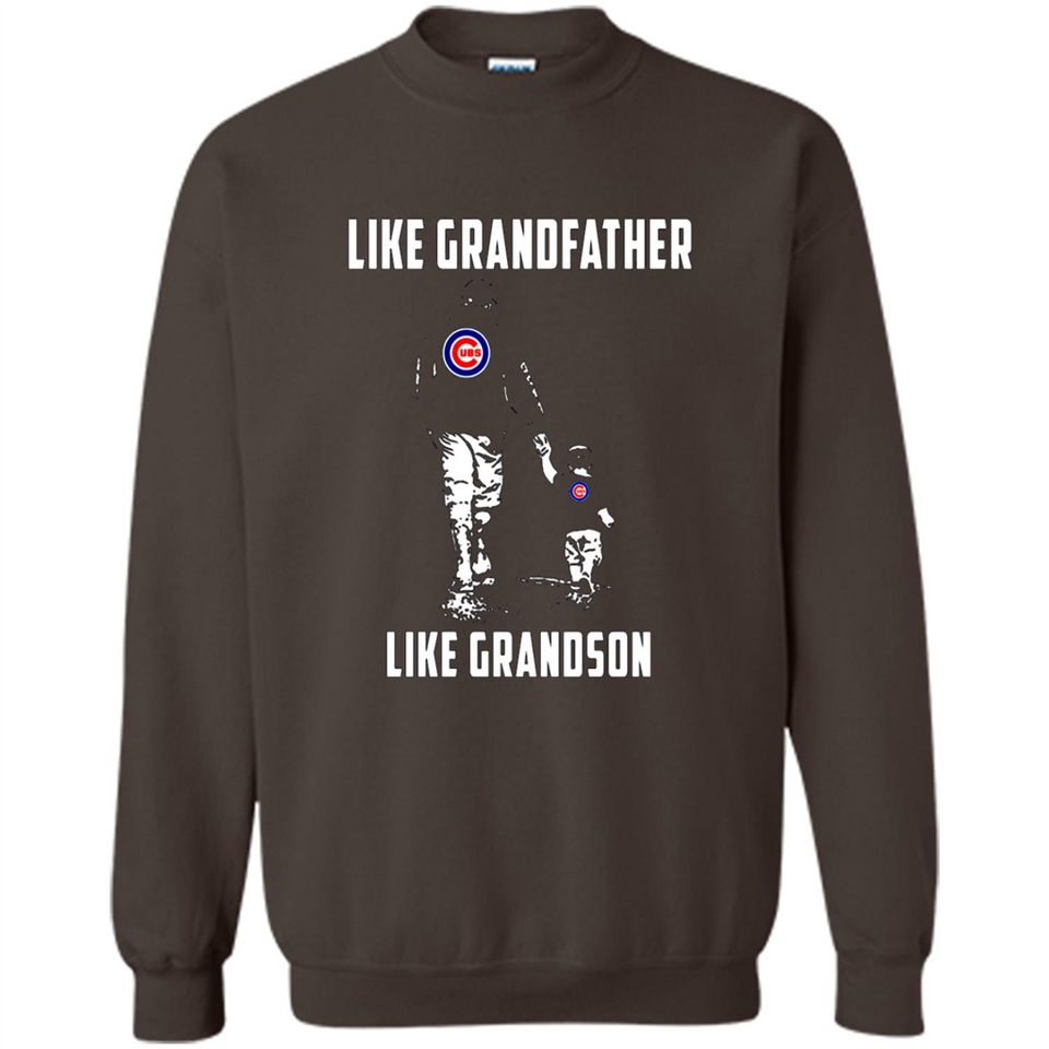 Chicago Cubs GrandFather Like GrandSon - Sweatshirt