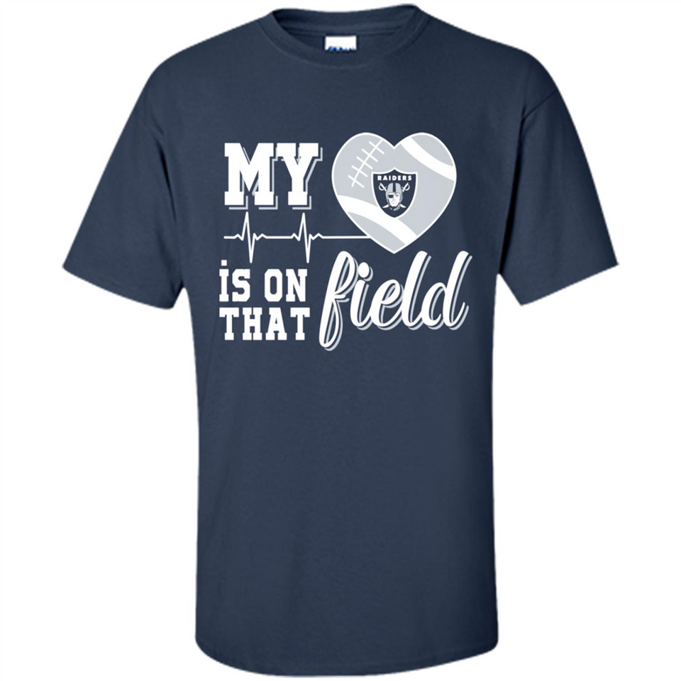 Oakland Raiders Football My Heart is on that Field - Shirt