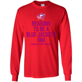 Reasons to be a Columbus Blue Jackets Fan Complete List on Back - Long Sleeve T-Shirt