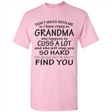 Don't Mess With Me My Grandma Is Crazy And She Will Slap You - Shirt