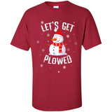 Let's Get Plowed Funny Christmas Snowman - Shirt