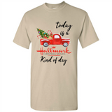 Today is A Hallmark Christmas Movies Kind of Day Sweatshirt - Shirt