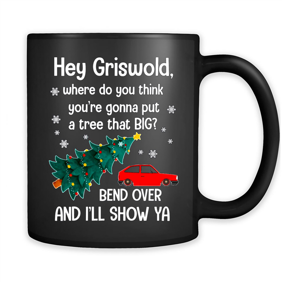 Hey Griswold Where Do You Think You’re Gonna Put A Tree Christmas PING PONG