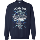 I Can Do All Things Through Christ Who Strengthens Me T shirt hoodie sweater
