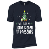 Will Trade My Little Sister For Presents Christmas - Premium Short Sleeve T-Shirt