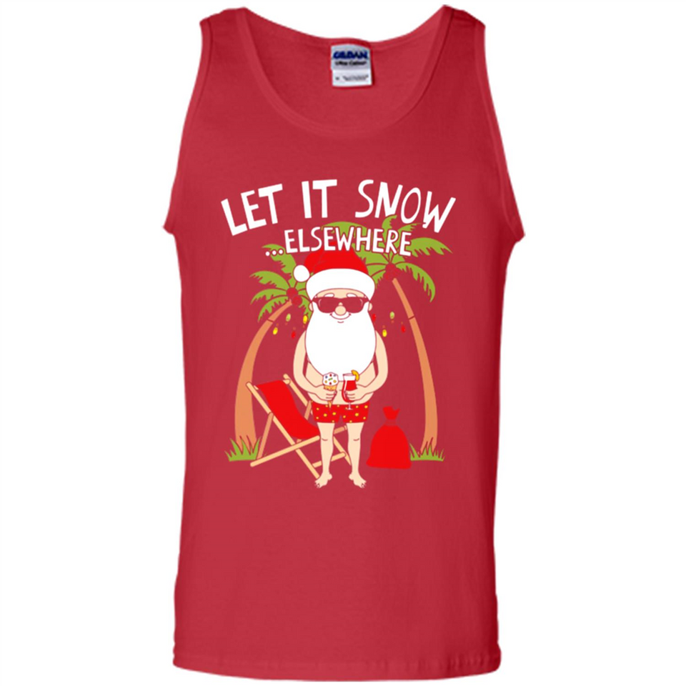 Let It Snow Elsewhere - Tank Top