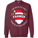 Be Nice to Farmer Santa Watching Christmas 1 - Sweatshirt