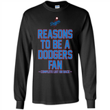 Reasons to be a Los Angeles Dodgers Fan Complete List on Back - Long Sleeve T-Shirt
