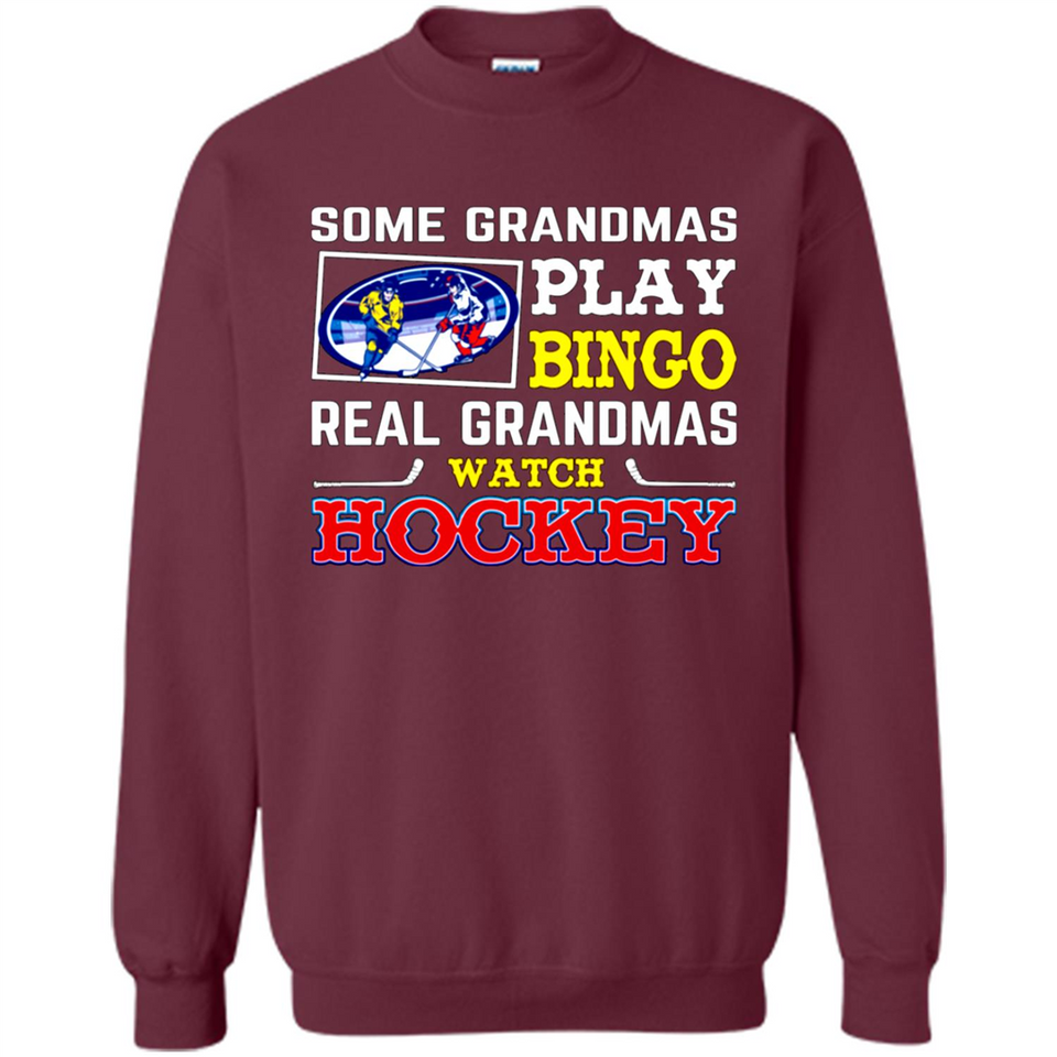 Some Grandmas Play Bingo Real Grandmas Watch Hockey
