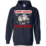 Even Santa Does Karate - Funny Karate - Hoodie