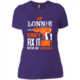 If Lonnie Can't Fix It We're All Screwed - Ladies' Boyfriend T-Shirt