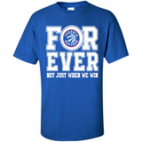 Toronto Raptors Forever For ever not just when we win - Shirt