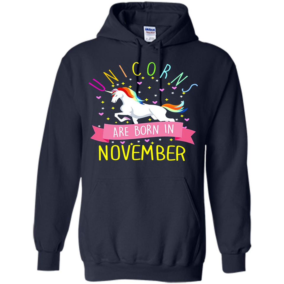 Unicorns Are Born In November T Shirt Hoodie Sweater