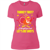 Turkey Thanksgiving I Thought You Said Let's Do Shots