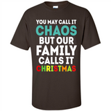 Chaos Family Calls It Christmas - Shirt