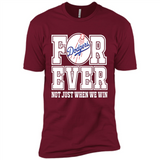 Los Angeles Dodgers Forever For ever not just when we win - Premium Short Sleeve T-Shirt
