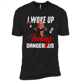 I woke up feeling dangerous - Premium Short Sleeve T-Shirt