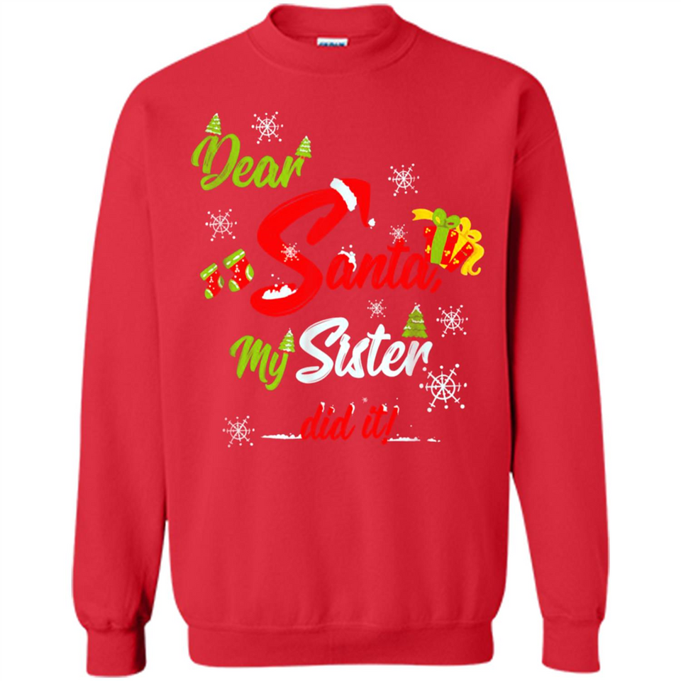 Dear Santa My Sister Did It Christmas