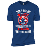 Don't Ask Me Why I'm A Washington Wizards Fan Ask Yourself