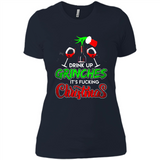 Drink Up Grinches It_s Fucking Christmas Funny Sweatshirt - Ladies' Boyfriend T-Shirt