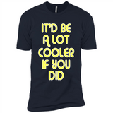 It'd Be A Lot Cooler If You Did Vintage Large Print - Premium Short Sleeve T-Shirt