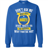 Don't Ask Me Why I'm A Denver Nuggets Fan Ask Yourself