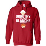 DOROTHYS IN THE STREETS BLANCHES IN THE SHEETS