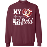 Washington Redskins Football My Heart is on that Field - Sweatshirt