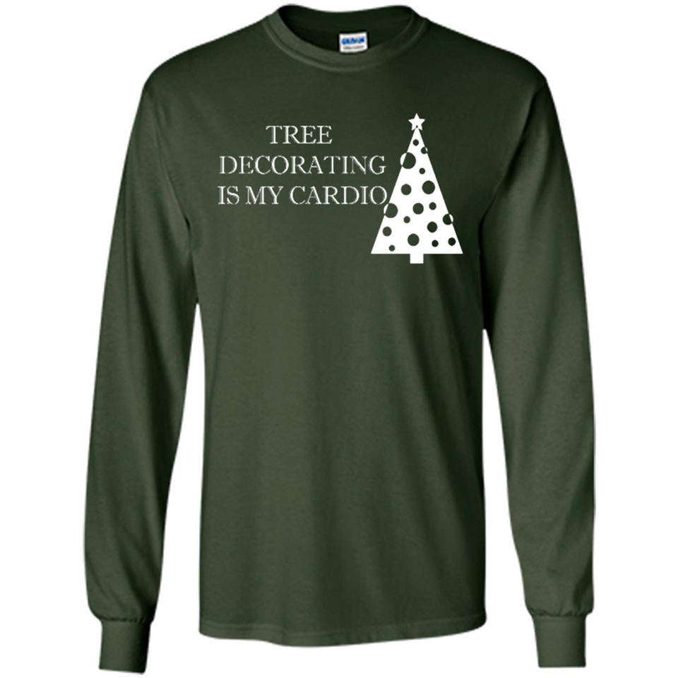 Tree Decorating Is My Cardio Funny Christmas Holiday