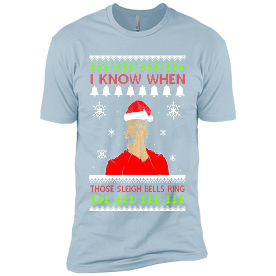 Drake I Know When Those Sleigh Bells Ring Christmas - Premium Short Sleeve T-Shirt