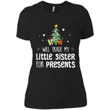 Will Trade My Little Sister For Presents Christmas - Ladies' Boyfriend T-Shirt