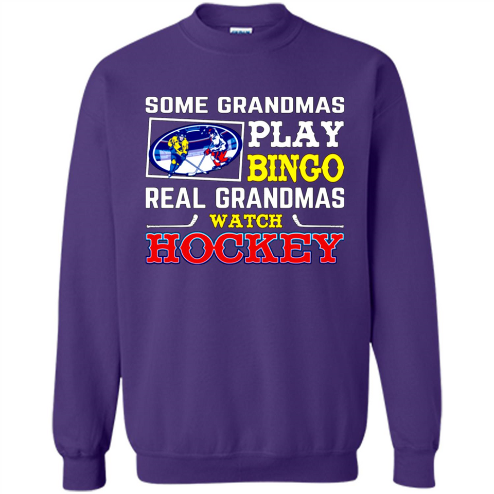 Some Grandmas Play Bingo Real Grandmas Watch Hockey