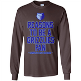 Reasons to be a Memphis Grizzlies Fan Complete List on Back - Long Sleeve T-Shirt