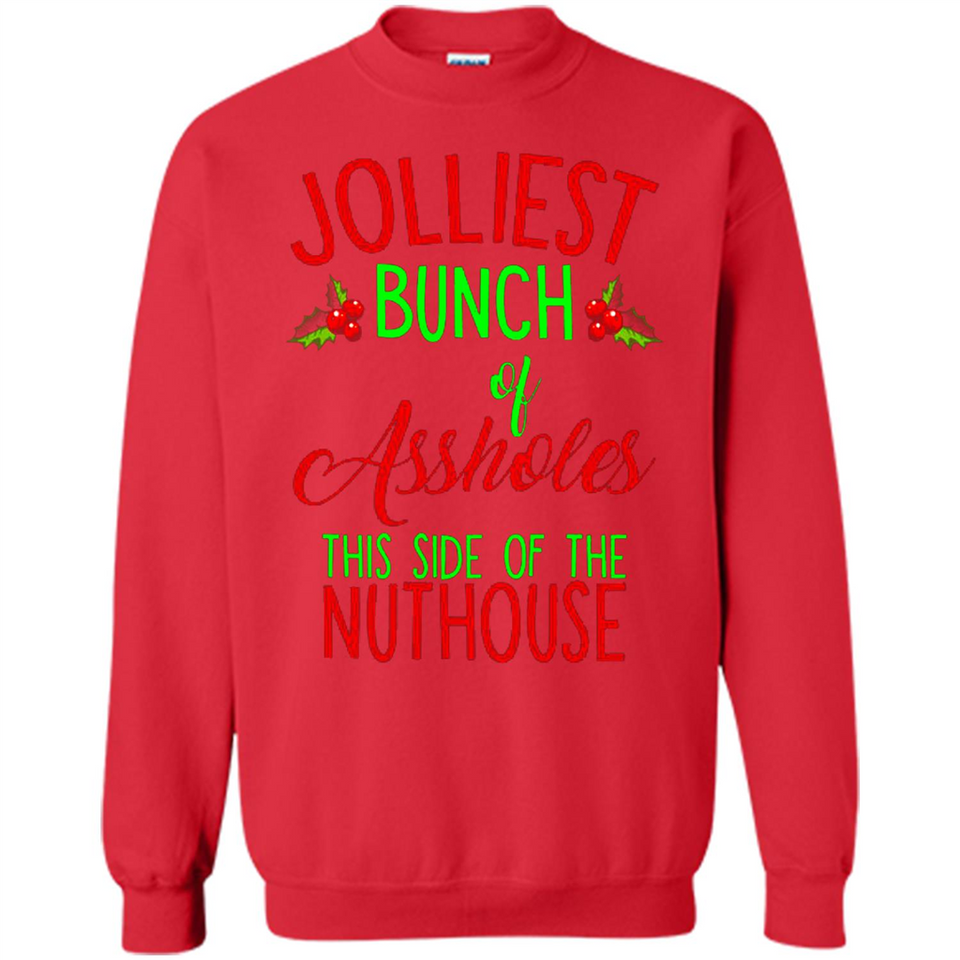 Jolliest Bunch Of Assholes This Side Of The Nuthouse Shirt PINGPONG - Sweatshirt