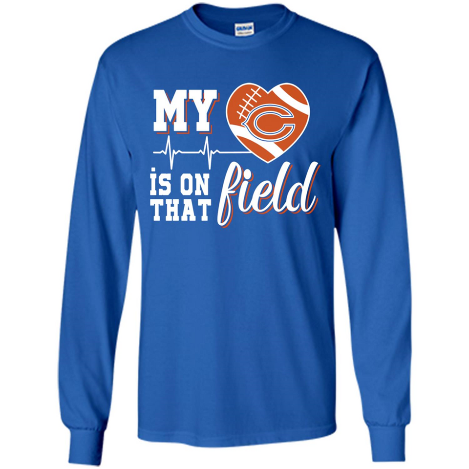Chicago Bears Football My Heart is on that Field - Long Sleeve T-Shirt