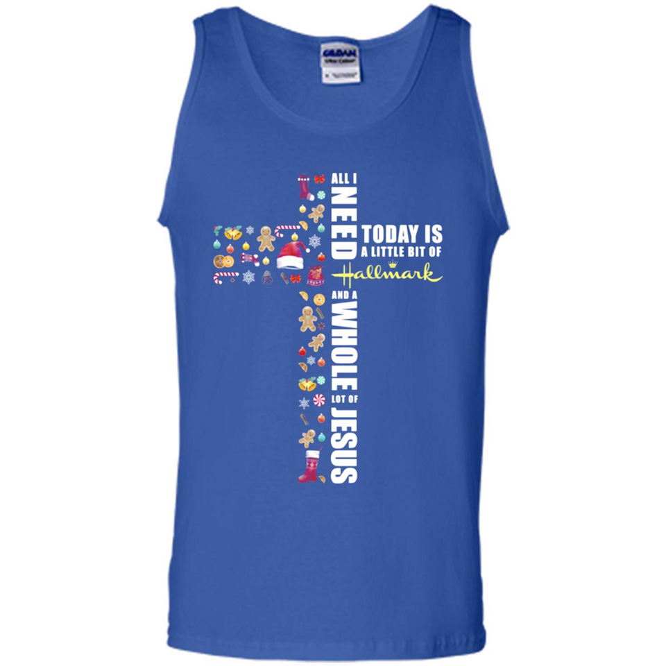 All I need today is a little bit of Hallmark and a whole lot of Jesus - Tank Top
